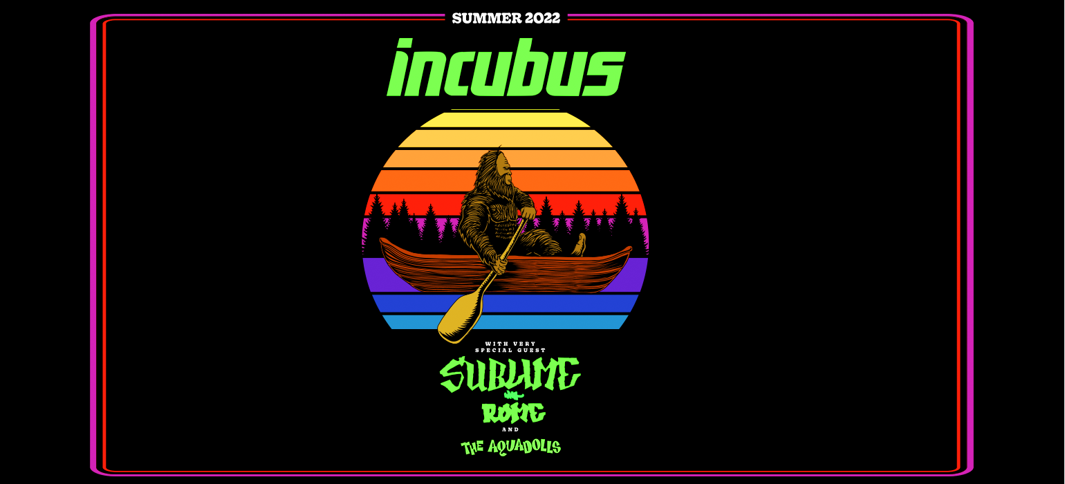 Incubus w/Special Guests: Sublime with Rome & The Aquadolls